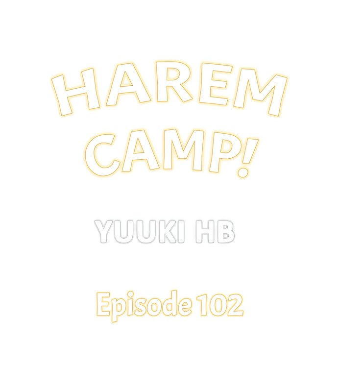 Harem Camp! - Chapter 102 Page 1