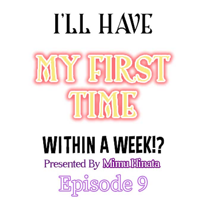 I'll Have My First Time Within A Week!? - Chapter 9 Page 1