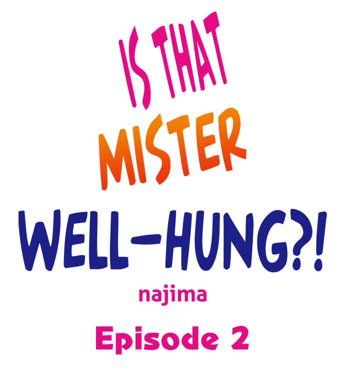 Is That Mister Well-Hung! - Chapter 2 Page 1